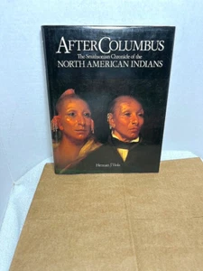 AFTER COLUMBUS North American Indians Viola Tribe History Smithsonian Chronicle - Picture 1 of 9