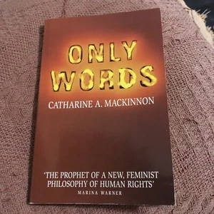Only Words Catharine A. Mackinnon feminist philosophy 1994 Harper Collins UK pb - Picture 1 of 2