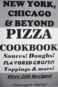 New York, Chicaco & Beyoind Pizza Cookbook sauces doughs recipes