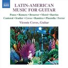 Vicente Coves Latin American Music For Guitar New Cd