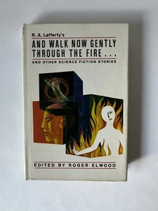 And Walk Now Gently Through Fire von R A Lafferty 1972 - Hardcover mit Abendjacke - Bild 1 von 7
