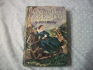 WE STOOD FOR FREEDOM BY IRIS MORLEY 1942    - Picture 1 of 7