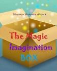 The Magic Imagination Box by Victoria Roberts Siczak (English) Paperback Book