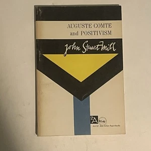 Auguste Comte and Positivism by JOHN STUART MILL, 1968 PB Book - Picture 1 of 14