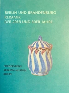 Katalog: Berlin und Brandenburg Keramik der 20er und 30er Jahre 1992 260 S. - Bild 1 von 2