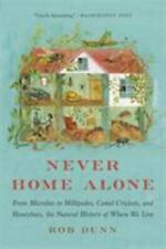 Never Home Alone: From Microbes to Millipedes, Camel Crickets, and Honeybees, th