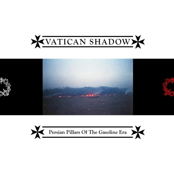 VATICAN SHADOW - PERSIAN PILLARS OF THE GASOLINE ERA (GTF/BLACK)   VINYL LP NEUF - Photo 1/1