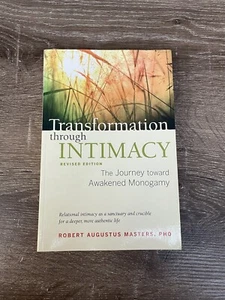 Transformation Through Intimacy: The Journey Toward Mature Monogamy by Robert Au - Picture 1 of 7