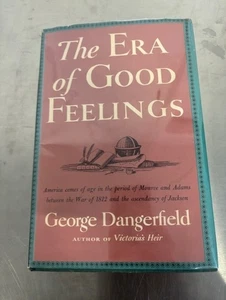Die Ära der guten Gefühle von George Dangerfield HCDJ 1952 1. Auflage Jackson, Monroe - Bild 1 von 1
