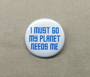 I Must Go My Planet Needs Me 1,25"" Botón Mememe Poochie Simpsons Flying TV Dog - Imagen 1 de 3