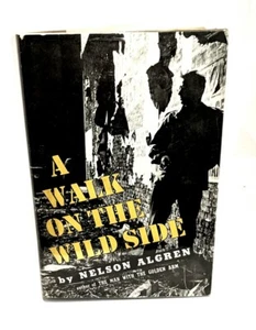 A WALK ON THE WILD SIDE BY NELSON ALGREN 1ST/1ST 1956 FARRAR HARDCOVER in DJ - Picture 1 of 3