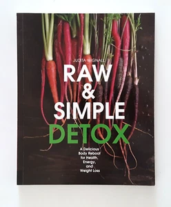 Raw and Simple Detox: A Delicious Body Reboot for Health, Energy, Weight Loss - Imagen 1 de 5