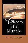 Theory Of A Miracle By Parnel Plante (English) Paperback Book