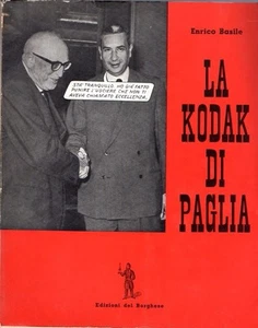 LA KODAK DI PAGLIA ENRICO BASILE 1964 EDITION DEL BORGHESE (WA677) - Bild 1 von 2