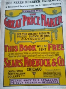 1969 Vintage Repro 1908 Sears Roebuck Co. "Great Price Maker" Catalogue No. #117 - Picture 1 of 9