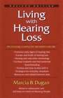 Living with Hearing Loss by Marcia B Dugan: Used