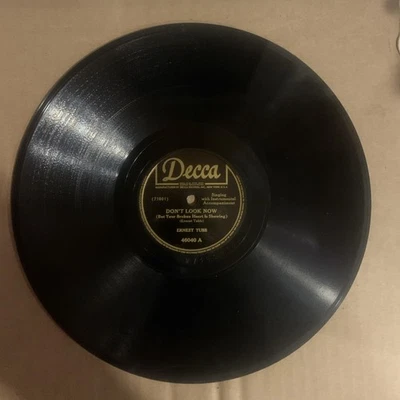 Ernest Tubb, 78 rpm, V+, Don't Look Now, Decca 46040 - Image 1 of 2