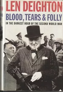 BIO , HC/DJ,BLOOD , TEARS & FOLLY by LEN DEIGHTON , IN THE DARKEST HOUR OF WW II - Foto 1 di 1