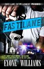 Fast Lane, Paperback By Williams, Eyone, Like New Used, Free Shipping In The Us