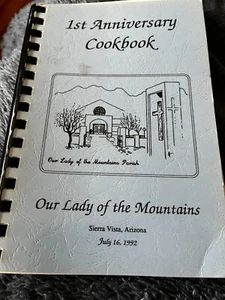 1st Anniversary Cookbook Our Lady of the Mountains Sierra Vista, Arizona 1992 - Imagen 1 de 3