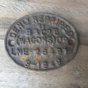 GENLY REPAIRED L.N.E. RAILWAYS Cast Plaque 1949 B & C Wagons Ltd - Picture 1 of 4