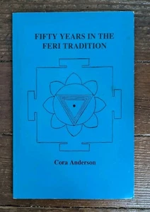 Fifty Years in the Feri Tradition Cora Anderson Scarce 1st Edition 1994 - Foto 1 di 3