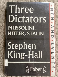 Three Dictators: Mussolini, Hitler, Stalin by Stephen King-Hall (1964, HCDJ) - Picture 1 of 12