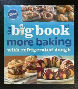Pillsbury The Big Book of More Baking with Refrigerated Dough - Softcover - New - Picture 1 of 1