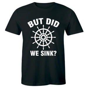 T-shirt uomo But Did We Sink manica corta divertente marinaio - Foto 1 di 2