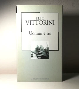 UOMINI E NO DI ELIO VITTORINI LIBRO LA BIBLIOTECA REPUBBLICA DA COLLEZIONE-(156) - Foto 1 di 7
