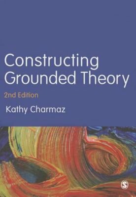 Constructing Grounded Theory by Kathy Charmaz...