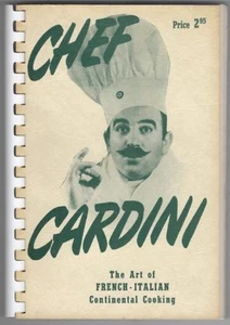 Sacramento California COOKBOOK Chef Cardini French Italian Continental Cooking - Picture 1 of 9