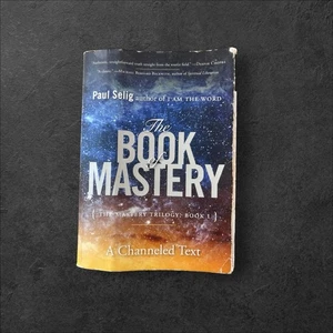 Book of Mastery : The Mastery Trilogy: Book by Paul Selig - Picture 1 of 5