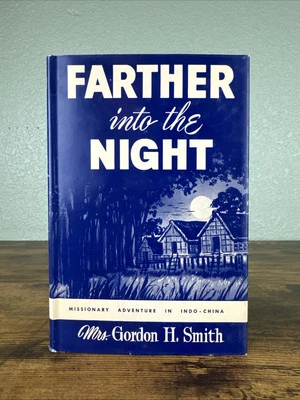 Farther Into The Night Gordon H Smith 1965 Hardcover Dust Jacket Zondervan - Image 1 of 4