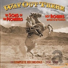 Sons of the Pioneers Roy Rogers,the King of the Cowboys,Way Out There (CD)
