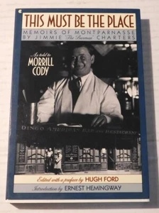 THIS MUST BE THE PLACE: MEMOIRS OF MONTPARNASSE BY JIMMIE (THE BARMAN) CHARTERS - Picture 1 of 2