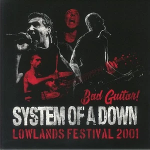 SYSTEM OF A DOWN - Bad Guitar! Lowlands Festival 2001 - Vinyl (LP) - Bild 1 von 1