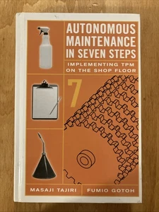 Autonomous Maintenance in Seven Steps By Masaji Tajiri - Bild 1 von 5