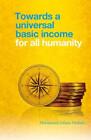 Towards a Universal Basic Income for All Humanity By Mohammed So