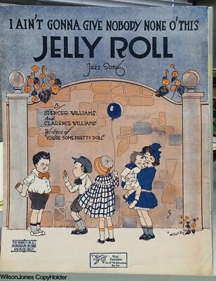 I Aint Gonna Give Nobody None O This Jelly Roll Original 1919 Piano Vocal Bflat Foto 1 de 4