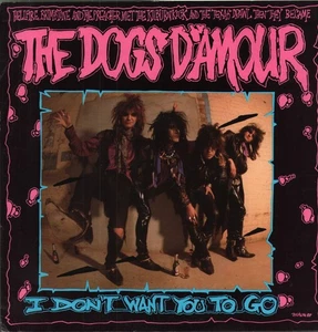 Dogs D'amour I Don't Want You To Go 12" vinyl UK China 1988 12" in pic sleeve - Picture 1 of 2