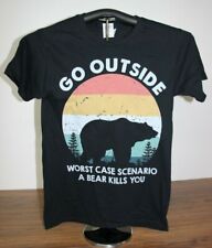 GO OUTSIDE- WORST CASE SCENARIO A BEAR KILLS YOU T-Shirt  Small, Black