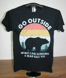GO OUTSIDE- WORST CASE SCENARIO A BEAR KILLS YOU T-Shirt  Small, Black - Picture 1 of 4