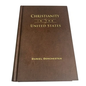CHRISTENTUM IN DEN VEREINIGTEN STAATEN von Daniel Dorchester Hardcover - Bild 1 von 24