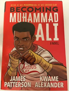 Becoming Muhammad Ali by Kwame Alexander and James Patterson (Hardcover) - Imagen 1 de 6
