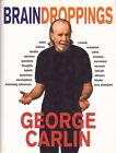 GEORGE CARLIN "Brain Droppings" (1997) SIGNÉ 1ère édition, 5ème impression HC/DJ
