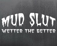 MUD SL*T vinyl sticker funny car van caravan camper decal window JDM DUB 4X4