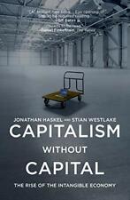 Capitalism without Capital: The Rise of the Int, Haskel, Westlake Paperback+=
