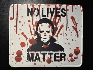 Tapis de souris Halloween Michael Myers No Lives Matter - Photo 1/1