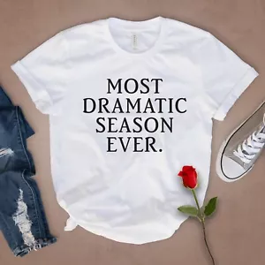 Most Dramatic Season Ever T Shirt 03246 - Picture 1 of 1